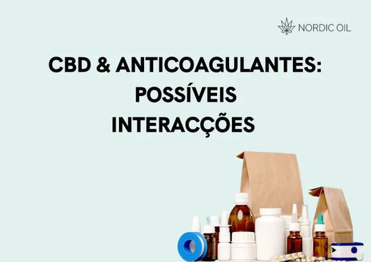 CBD e Anticoagulantes possíveis interacções