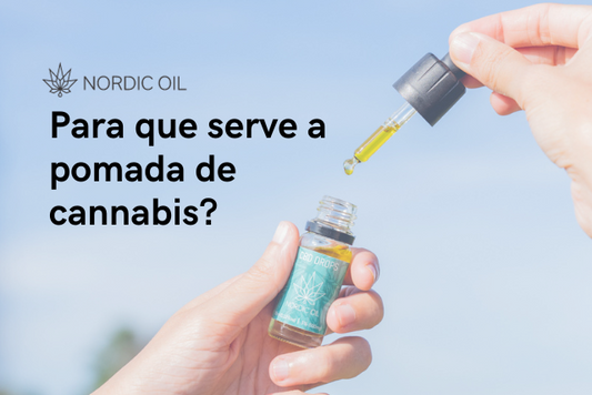 Para que serve a pomada de cannabis?