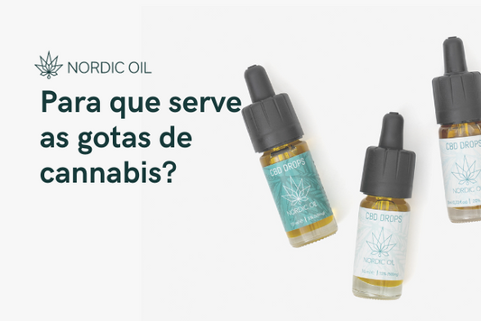 Para que serve as gotas de cannabis?