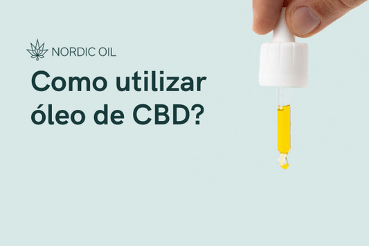 Como utilizar óleo de CBD?