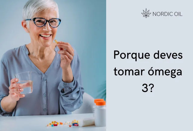 Porque deves tomar ómega 3?