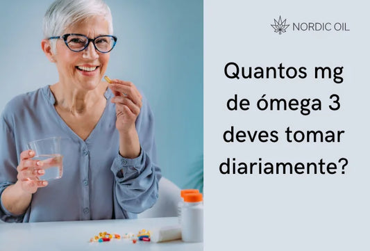 Quantos mg de ómega 3 deves tomar diariamente?