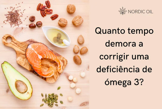 Quanto tempo demora a corrigir uma deficiência de ómega 3?