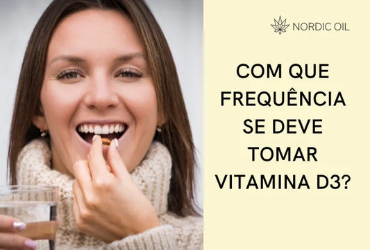 Com que frequência se deve tomar vitamina D3?