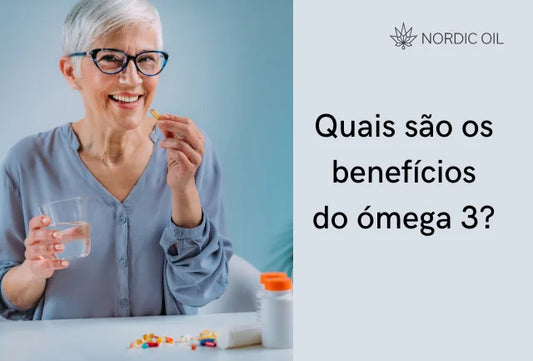 Quais são os benefícios do ómega 3?