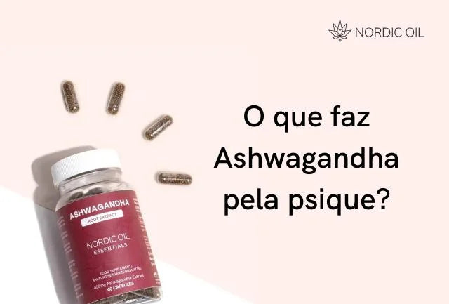 O que faz Ashwagandha pela psique?