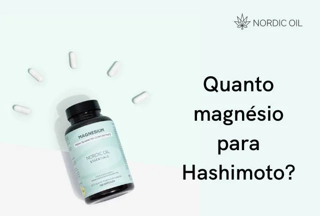 Quanto magnésio para Hashimoto?