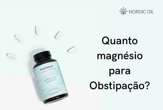 Quanto magnésio para a obstipação?