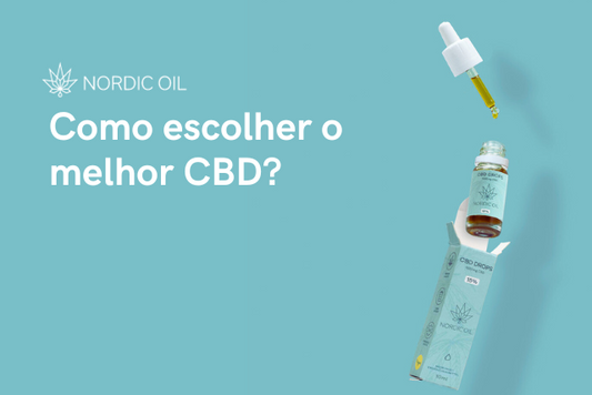 Como escolher o melhor CBD?