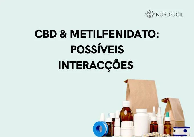 CBD e Metilfenidato possíveis interacções 